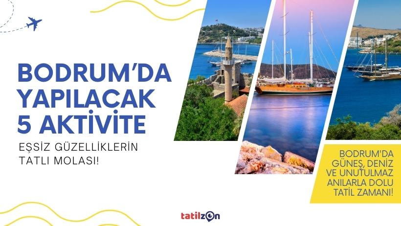 Bodrum'da Yapılacak 5 Aktivite