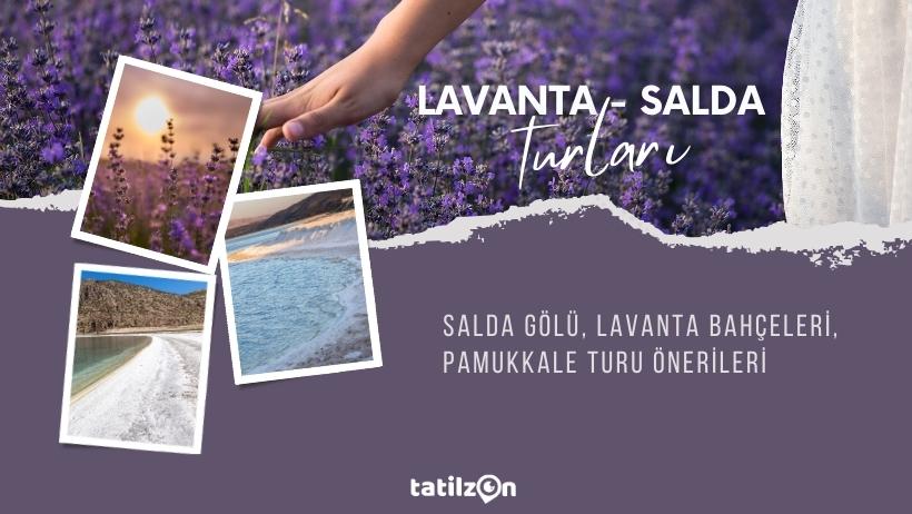 Lavanta - Salda - Pamukkale Turları
