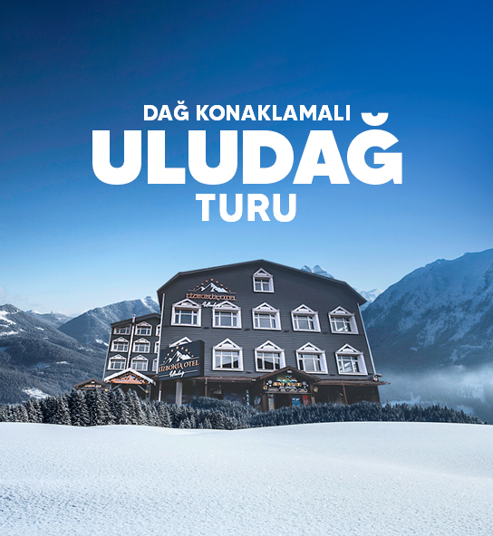 2 Gece Lizbonia Otel Dağ Konaklamalı Uludağ Turu Kesin Kalkışlı