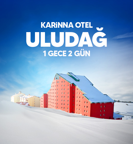 Karinna Hotel Uludağ 1 Gece 2 Gün Konaklamalı Tur - Ulaşım Dahil