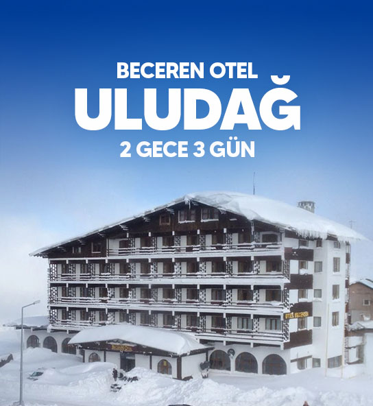 Beceren Otel Uludağ 2 Gece 3 Gün Tam Pansiyon - Ulaşım Dahil