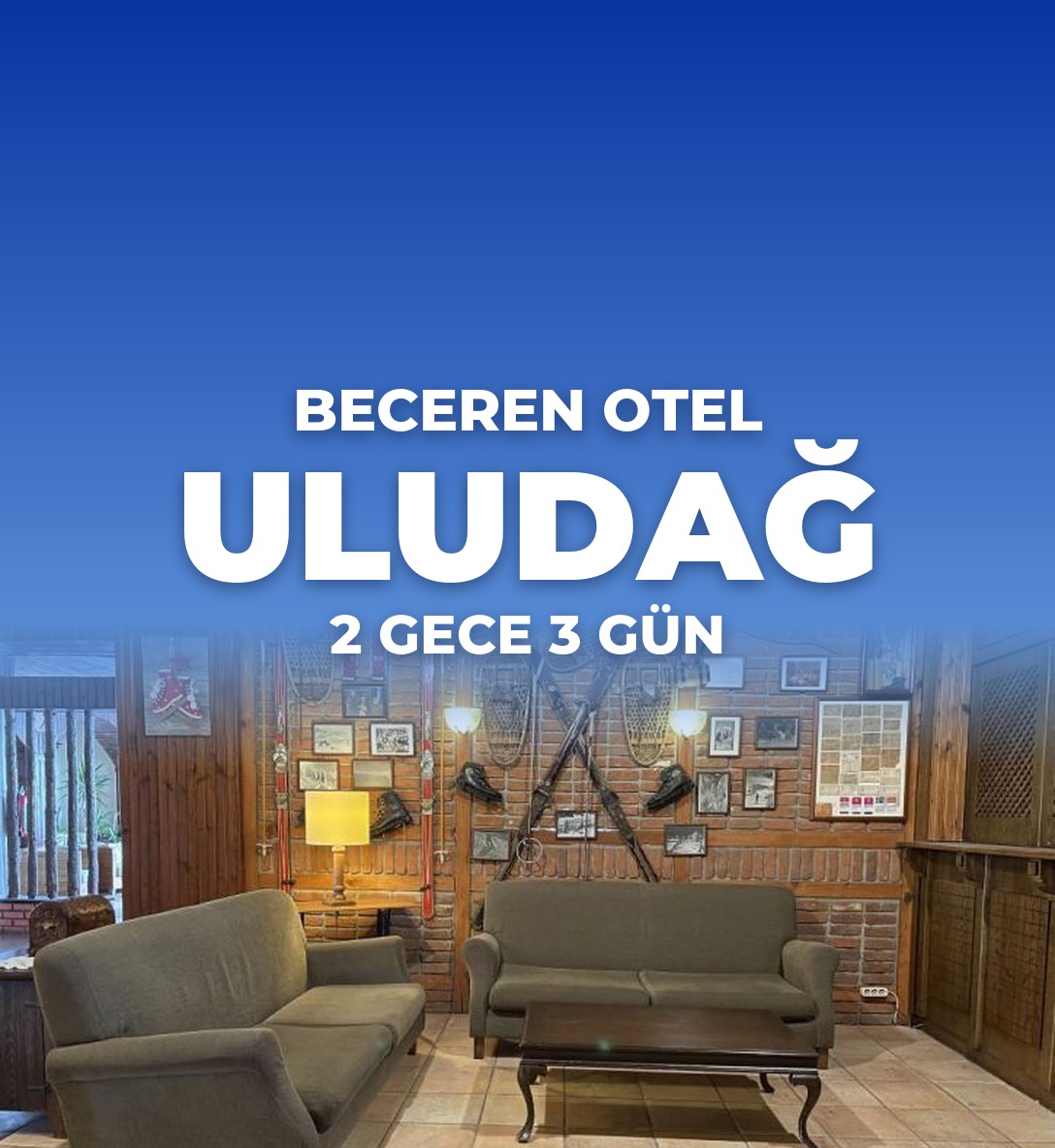 Beceren Otel Uludağ 2 Gece 3 Gün Tam Pansiyon - Ulaşım Dahil