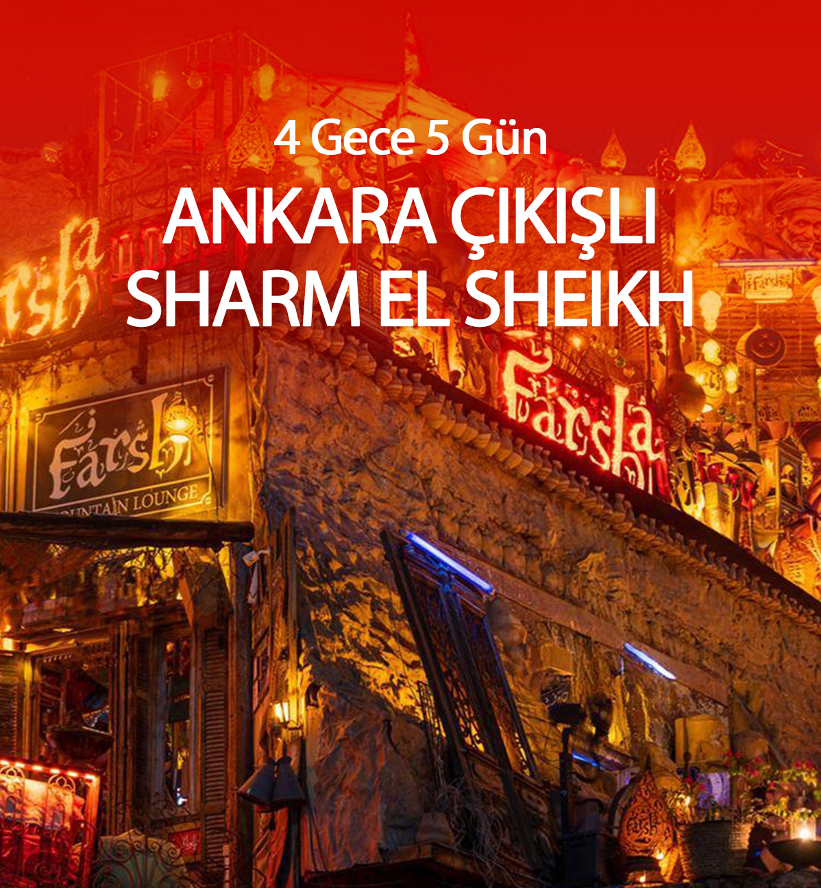 ANKARA ÇIKIŞLI MISIR SHARM EL SHEIKH TURU 4 GECE KONAKLAMALI