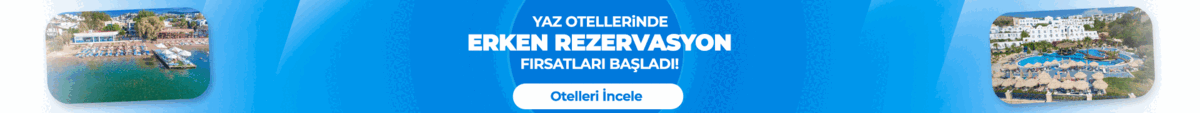 Erken Rezervasyon Fırsatı Oteller
